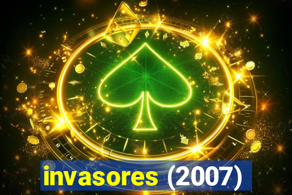 invasores (2007)